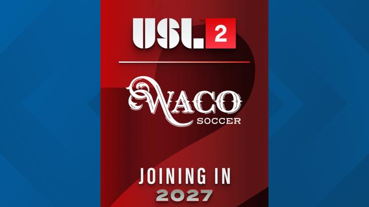 Waco to get USL League Two soccer team in 2027 — College Station Sports news
